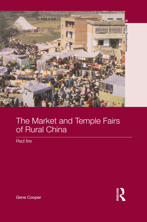 Cover image for book The Market and Temple Fairs of Rural China