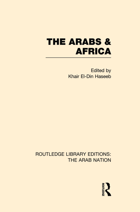 Cover image for book The Arabs and Africa (RLE: The Arab Nation)