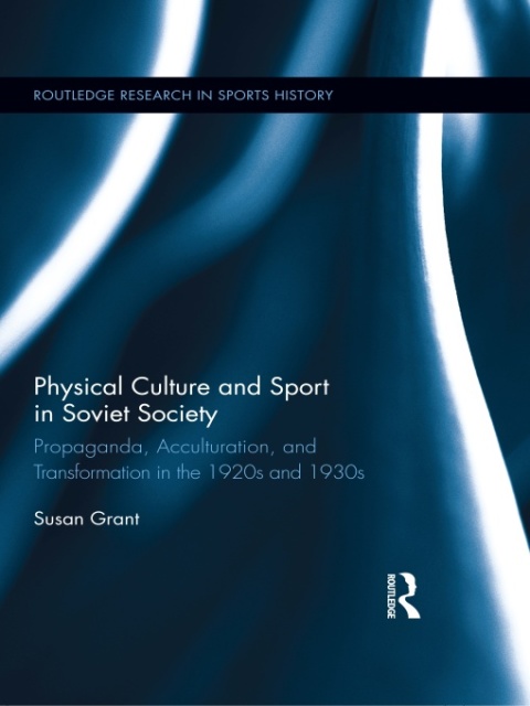 Physical Culture and Sport in Soviet Society 