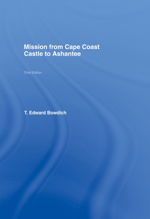 Cover image for book Mission from Cape Coast Castle to Ashantee (1819)