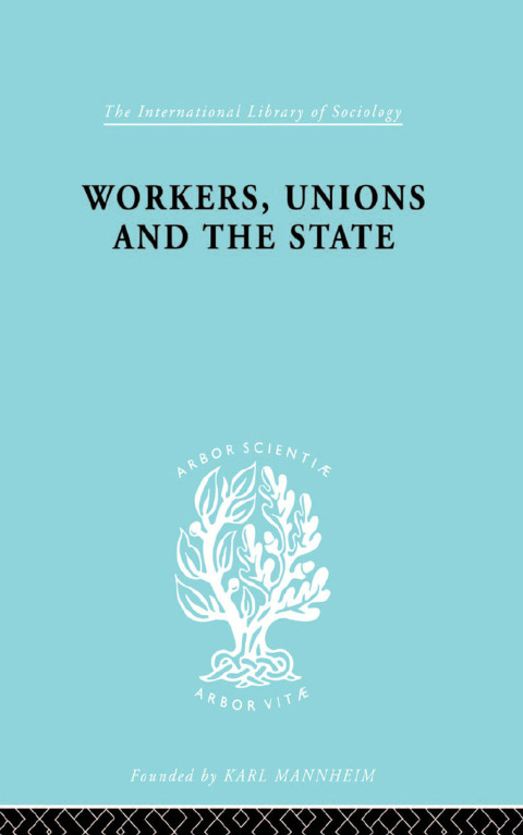 Cover image for book Workers, Unions and the State
