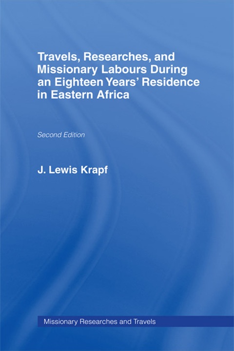 Cover image for book Travels, Researches and Missionary Labours During an Eighteen Years' Residence in Eastern Africa
