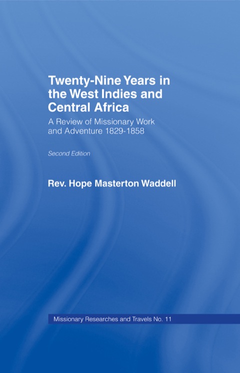Cover image for book Twenty-nine Years in the West Indies and Central Africa