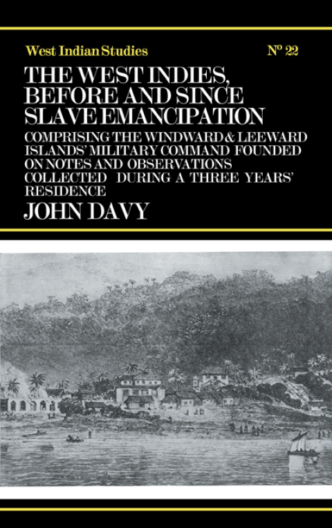 The West Indies Before and Since Slave Emancipation 