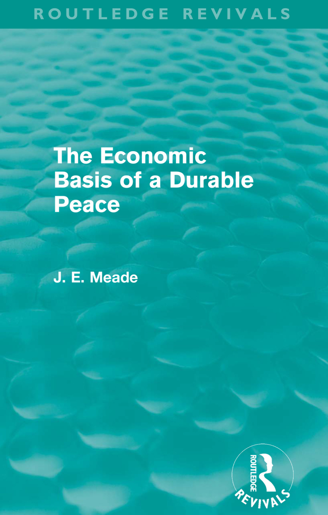 The Economic Basis of a Durable Peace (Routledge Revivals)