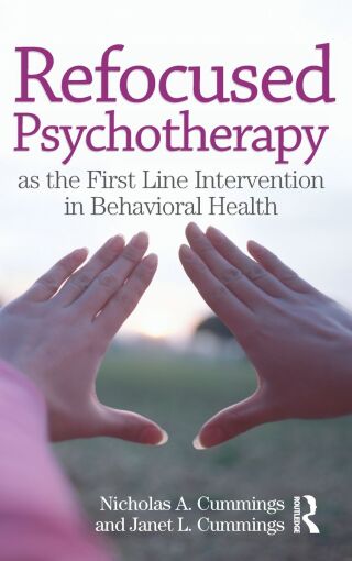 Refocused Psychotherapy as the First Line Intervention in Behavioral Health