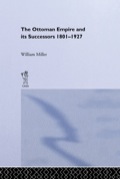 The Ottoman Empire and Its Successors 1801-1927
