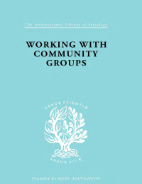 Imagen de portada: Working with Community Groups 1st edition 9780415863810