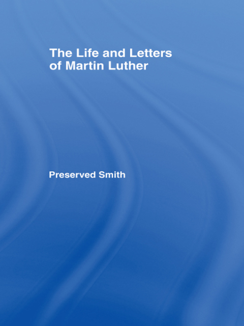 Cover image for book The LIfe and Letters of Martin Luther