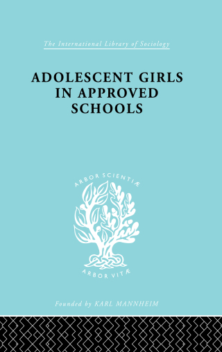 Adolescent Girls in Approved Schools