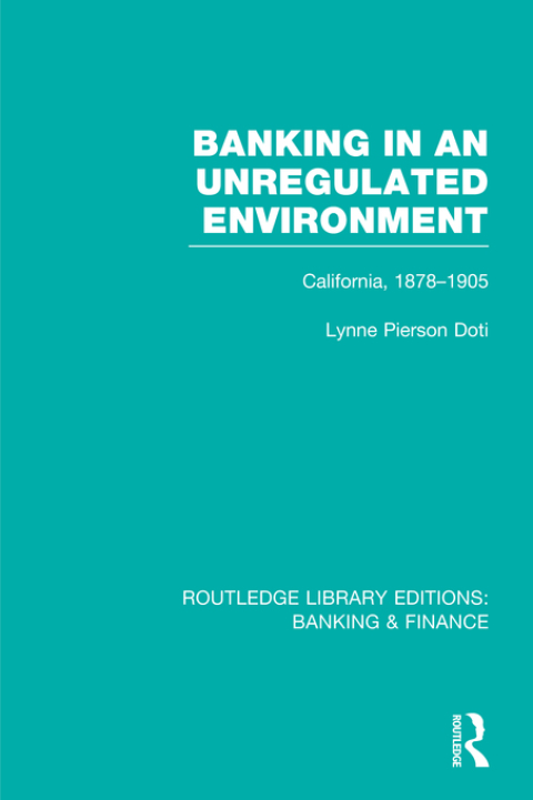 Cover image for book Banking in an Unregulated Environment (RLE Banking & Finance)