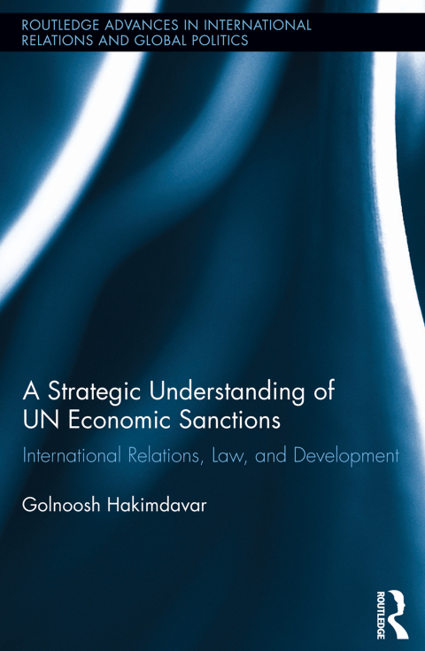 Cover image for book A Strategic Understanding of UN Economic Sanctions