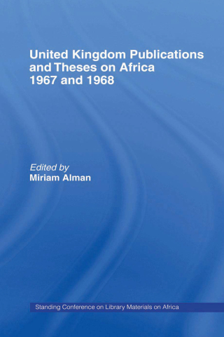 United Kingdom Publications and Theses on Africa 1967-68