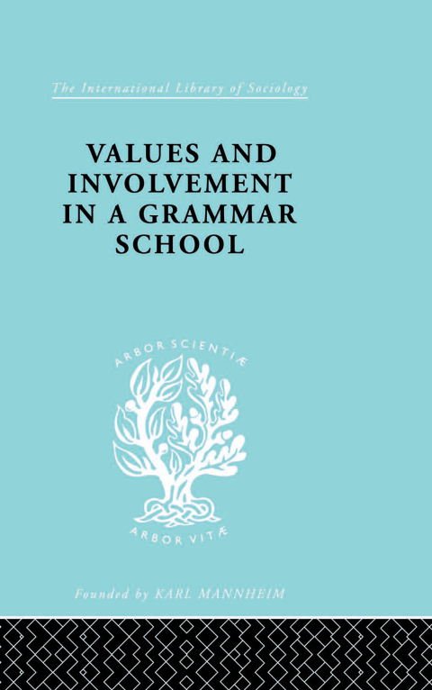 Cover image for book Values and Involvement in a Grammar School