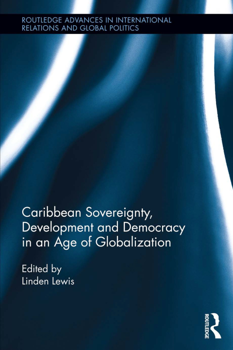 Cover image for book Caribbean Sovereignty, Development and Democracy in an Age of Globalization