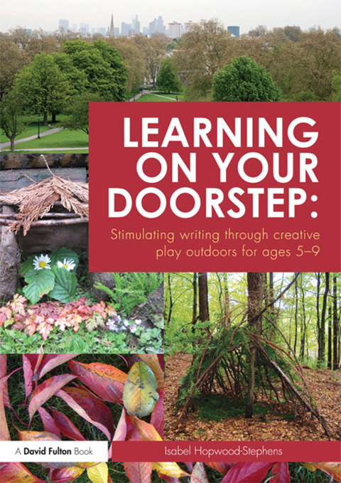 Cover image for book Learning on your doorstep: Stimulating writing through creative play outdoors for ages 5-9