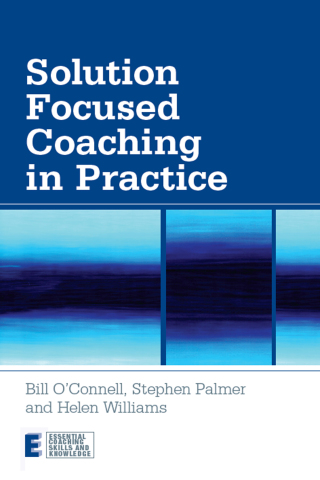 Solution Focused Coaching in Practice