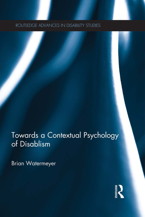 Cover image for book Towards a Contextual Psychology of Disablism