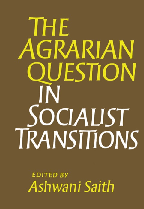 Cover image for book The Agrarian Question in Socialist Transitions