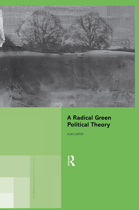 A Radical Green Political Theory 