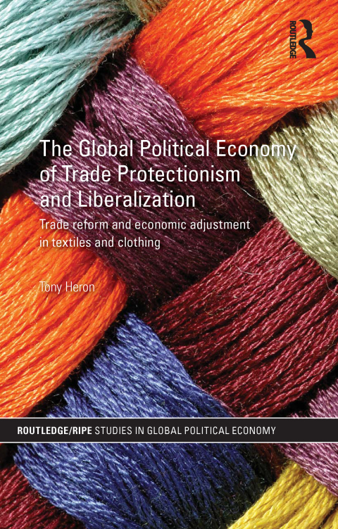 Cover image for book The Global Political Economy of Trade Protectionism and Liberalization