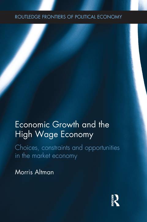 Cover image for book Economic Growth and the High Wage Economy
