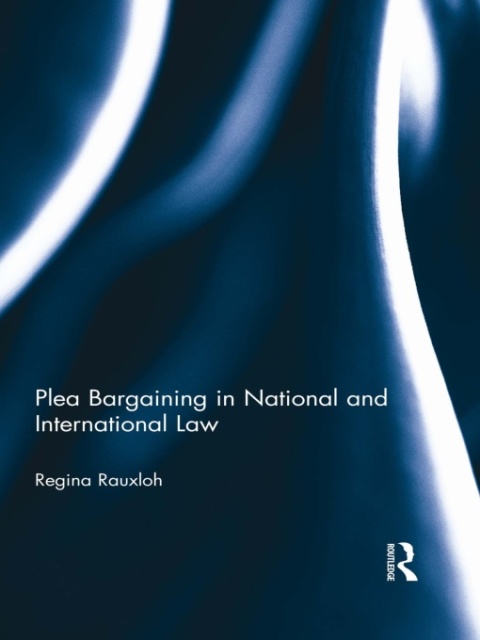 Cover image for book Plea Bargaining in National and International Law
