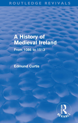 A History of Medieval Ireland (Routledge Revivals)