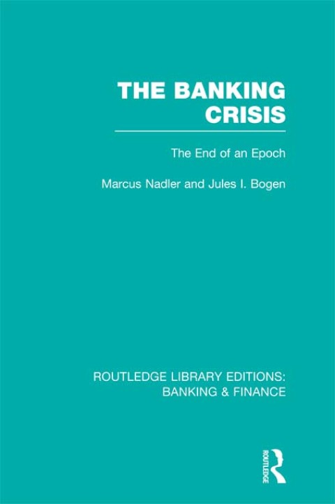 Cover image for book The Banking Crisis (RLE Banking & Finance)