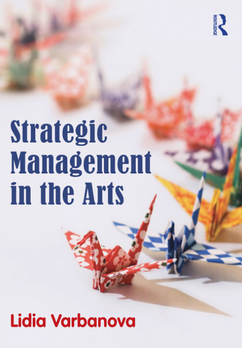 Cover image for book Strategic Management in the Arts