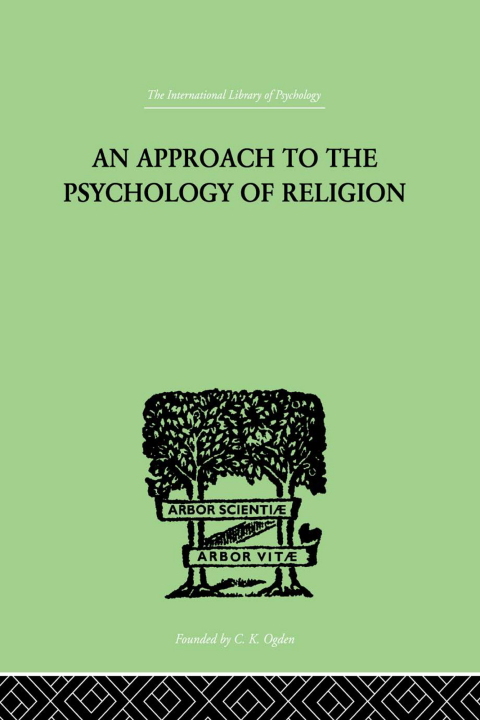 Cover image for book An Approach To The Psychology of Religion