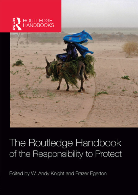 Cover image for book The Routledge Handbook of the Responsibility to Protect