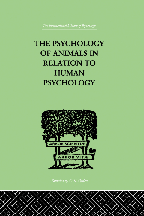 Cover image for book The Psychology of Animals in Relation to Human Psychology