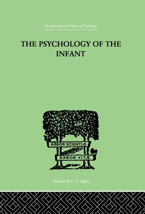 Cover image for book The PSYCHOLOGY OF THE INFANT