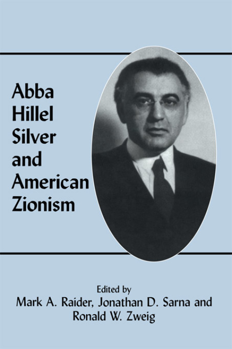 Cover image for book Abba Hillel Silver and American Zionism