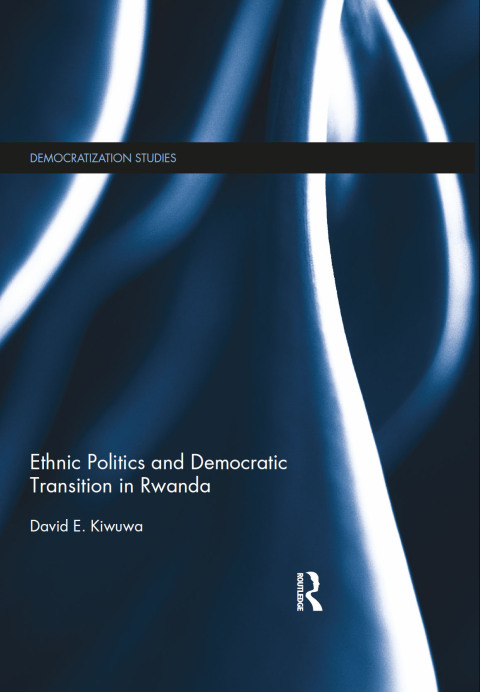 Cover image for book Ethnic Politics and Democratic Transition in Rwanda