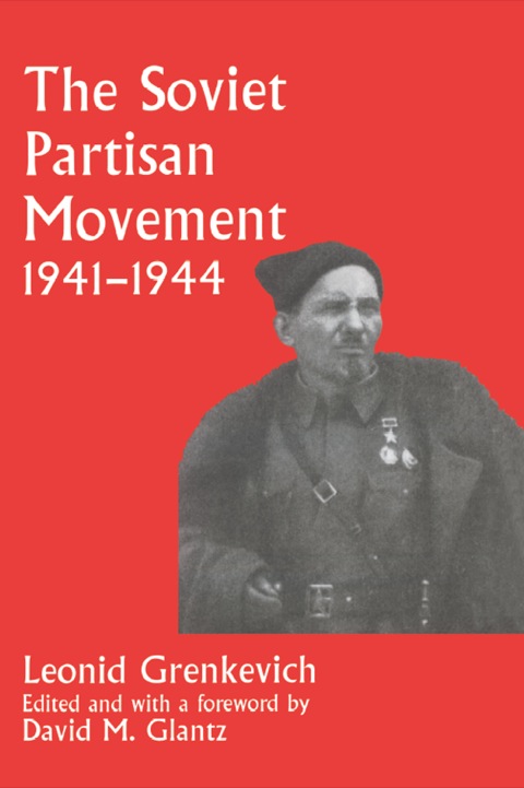 Cover image for book The Soviet Partisan Movement, 1941-1944
