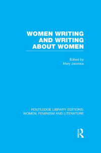 Cover image: Women Writing and Writing about Women 1st edition 9780415521697