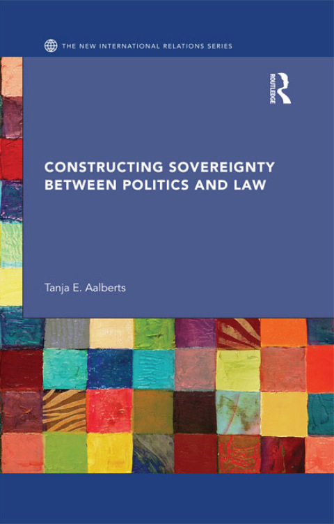 Cover image for book Constructing Sovereignty between Politics and Law
