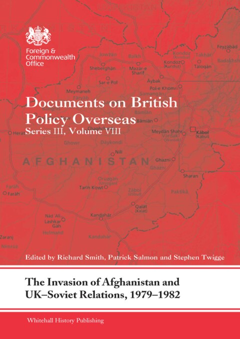 Cover image for book The Invasion of Afghanistan and UK-Soviet Relations, 1979-1982