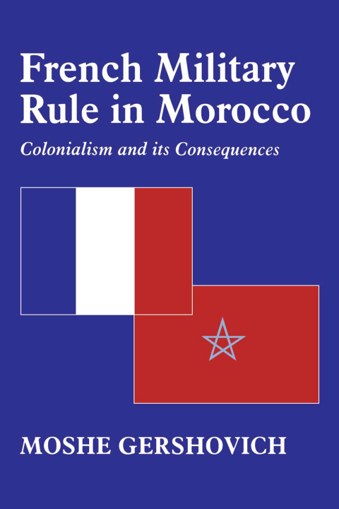 Cover image for book French Military Rule in Morocco