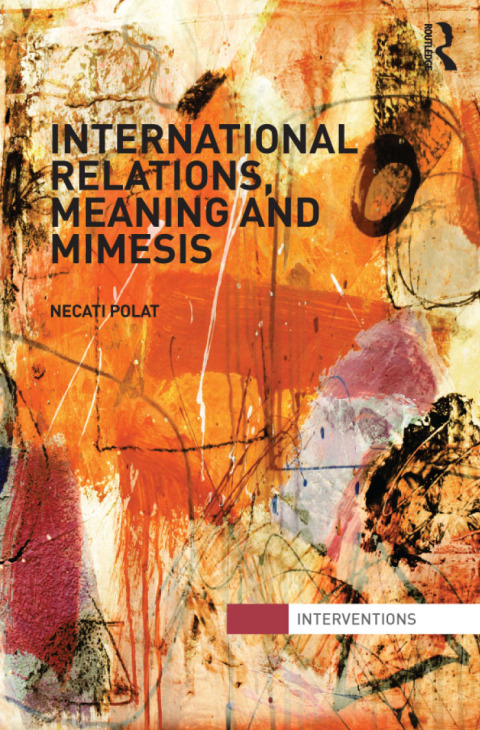 Cover image for book International Relations, Meaning and Mimesis