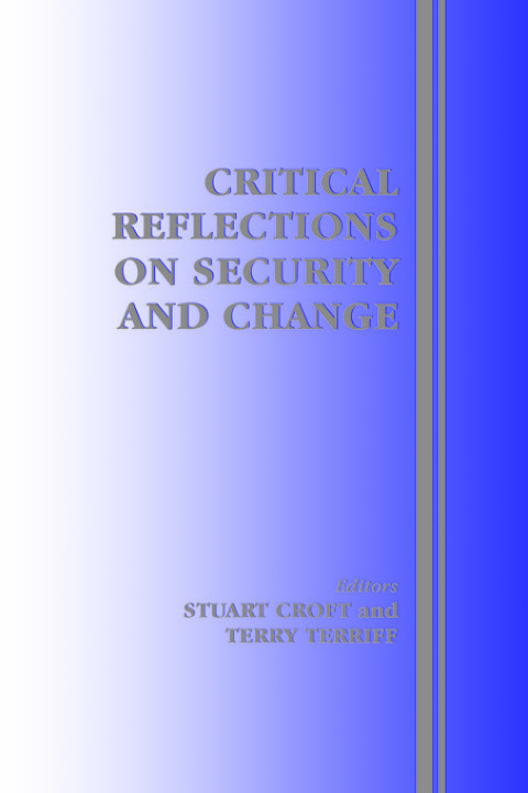 Critical Reflections on Security and Change 