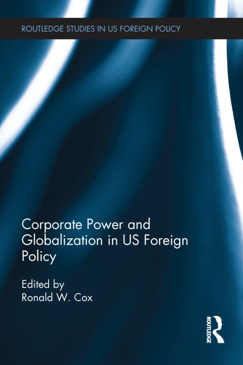 Cover image for book Corporate Power and Globalization in US Foreign Policy