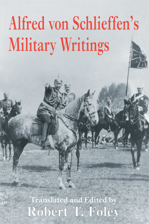 Cover image for book Alfred Von Schlieffen's Military Writings