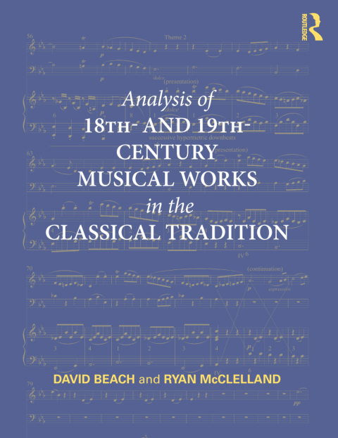 Analysis of 18th- and 19th-Century Musical Works in the Classical Tradition 