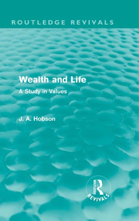 Wealth and Life (Routledge Revivals) 