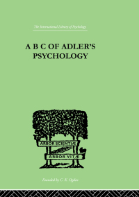 Cover image: A B C Of Adler'S Psychology 1st edition 9780415210645