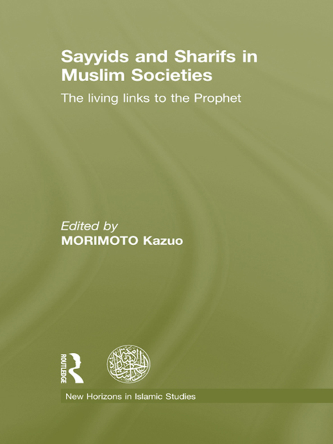 Cover image for book Sayyids and Sharifs in Muslim Societies