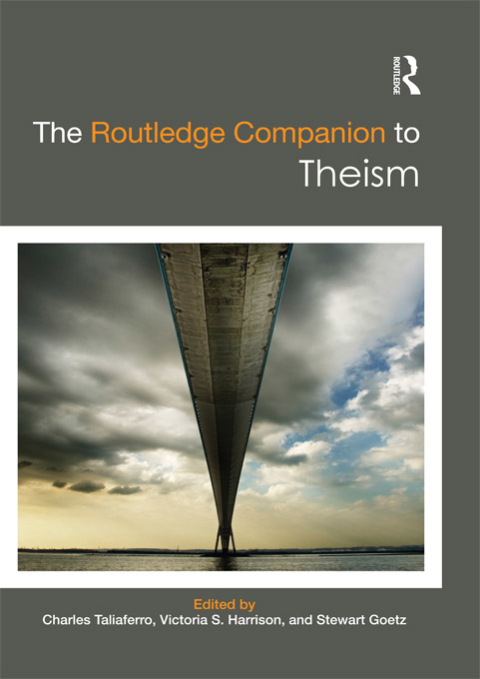 The Routledge Companion to Theism 